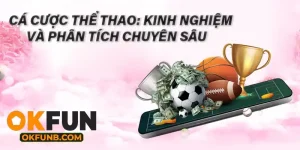 Cá Cược Thể Thao: Kinh Nghiệm Và Phân Tích Chuyên Sâu