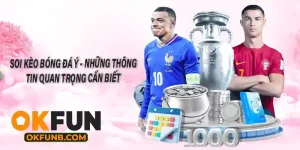 Soi Kèo Bóng Đá Ý – Những Thông Tin Quan Trọng Cần Biết