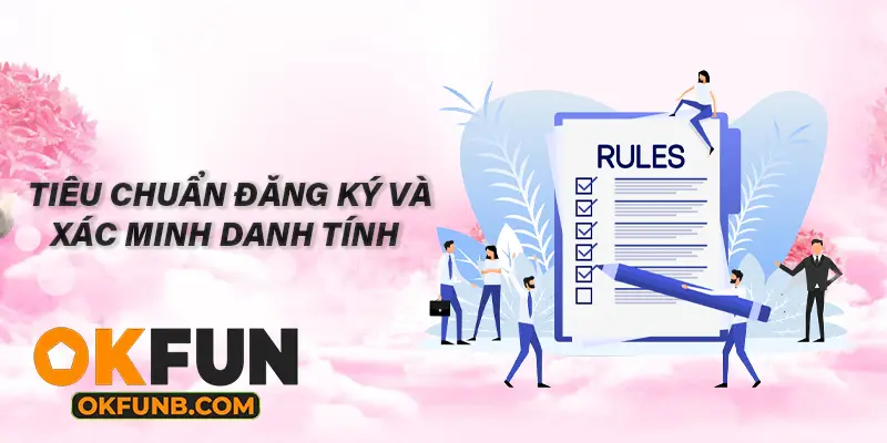 TIÊU CHUẨN ĐĂNG KÝ VÀ XÁC MINH DANH TÍNH